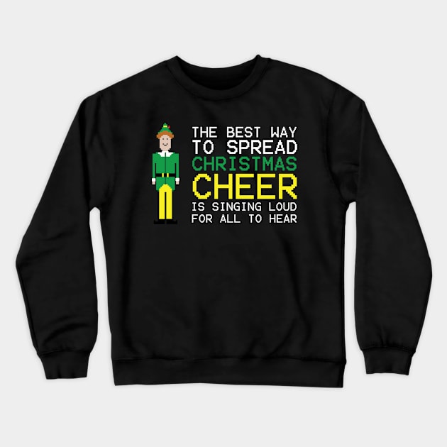 The Best Way To Spread Christmas Cheer Crewneck Sweatshirt by NerdShizzle